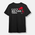 Can´t Hendl this T-Shirt