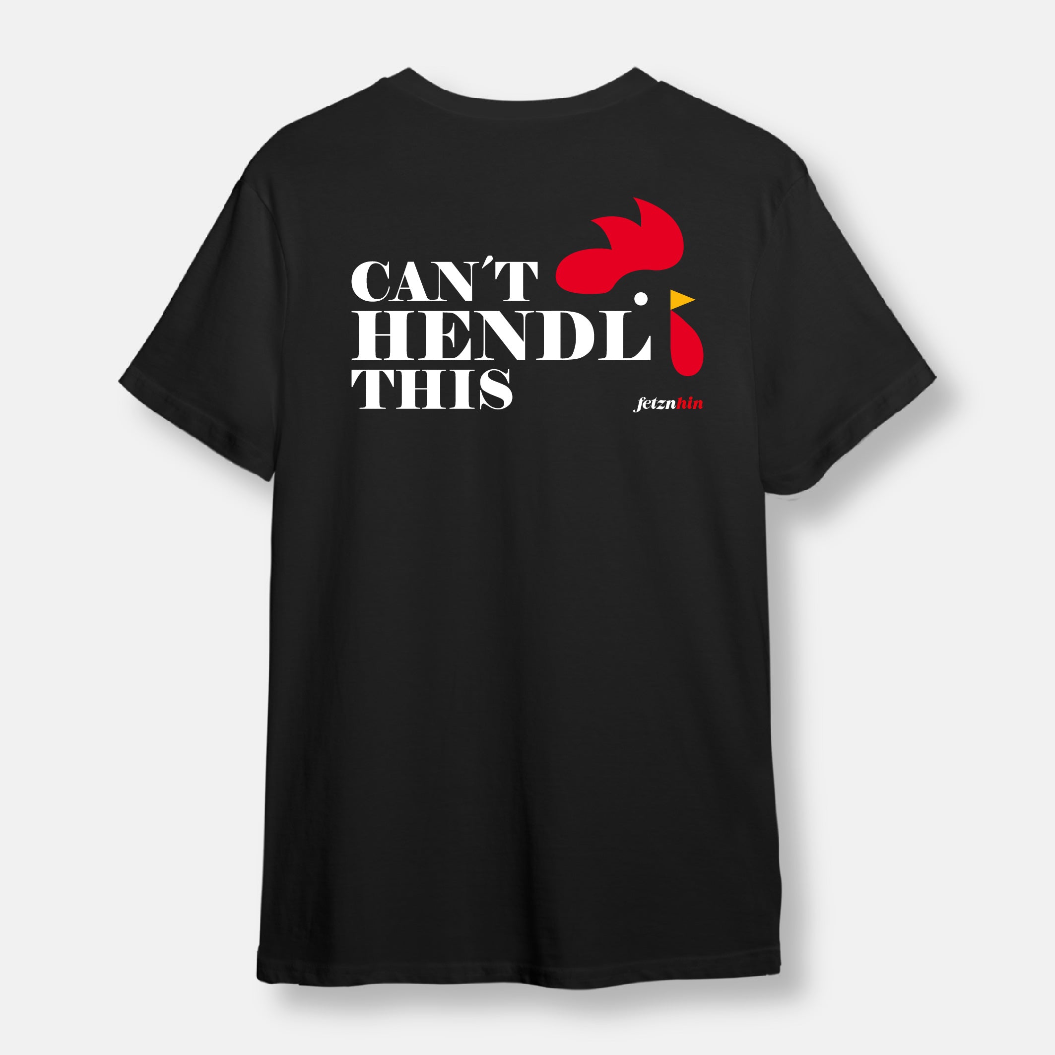 Can´t Hendl this T-Shirt